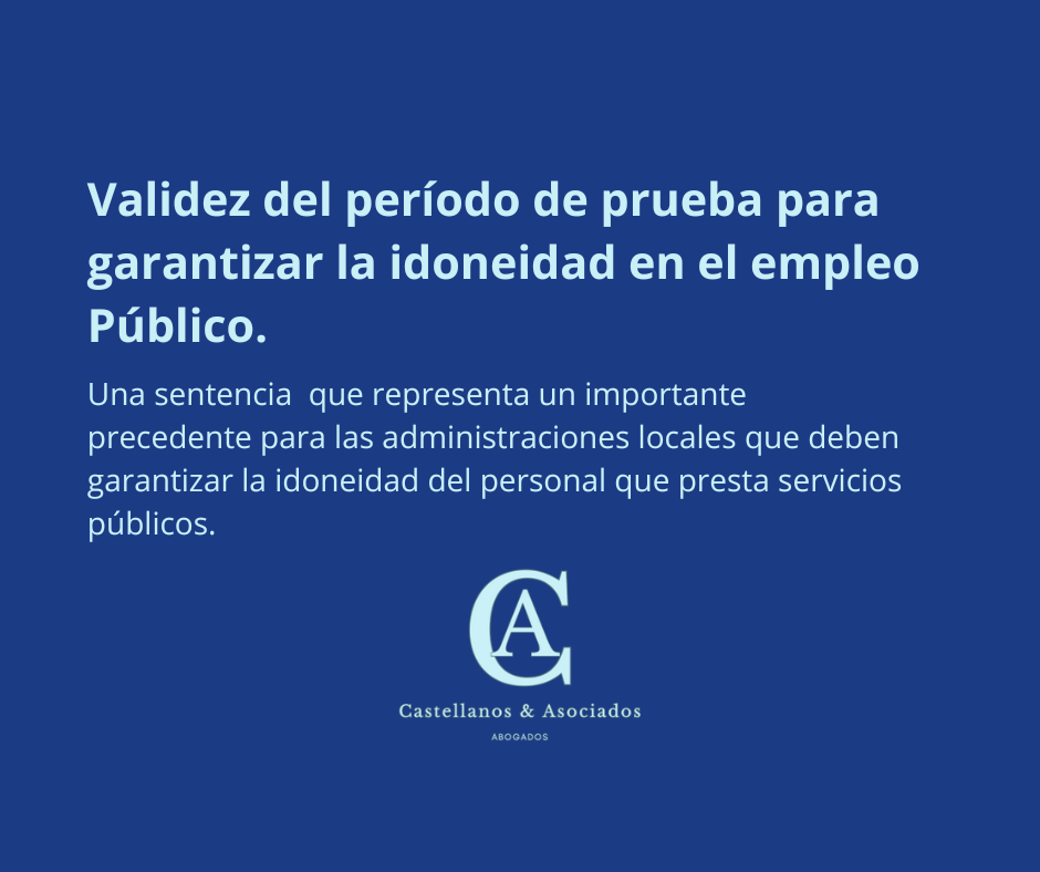 Validez del período de prueba para garantizar la idoneidad del empleado público
