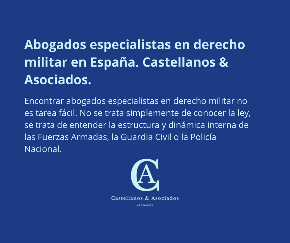 Abogados especialistas en derecho militar en España. Castellanos & Asociados
