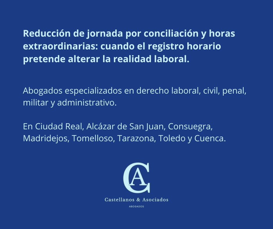 Reducción de jornada por conciliación y horas extraordinarias