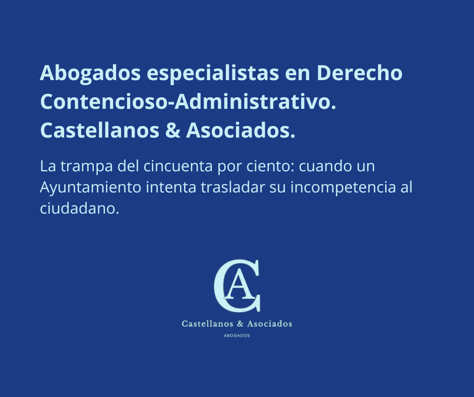 Abogados especialistas en Derecho Administrativo en Toledo. Un Ayuntamiento traslada su incompetencia al ciudadano.
