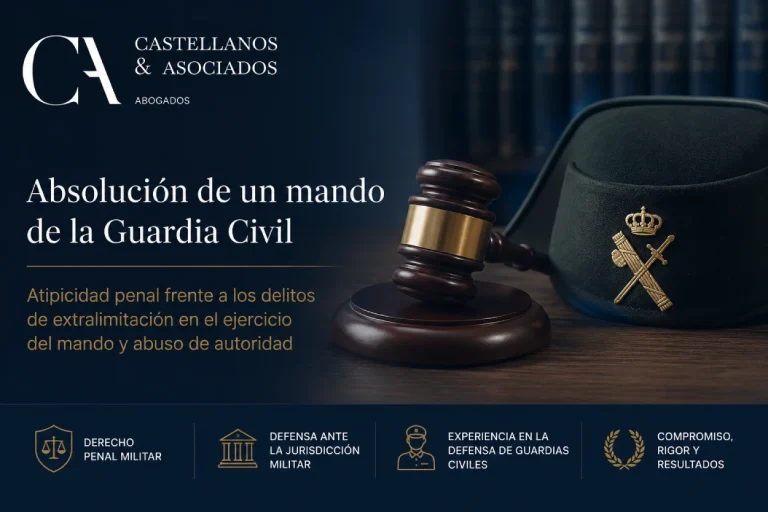 Absolución de un mando de la Guardia Civil, por Castellasnos & Asociados